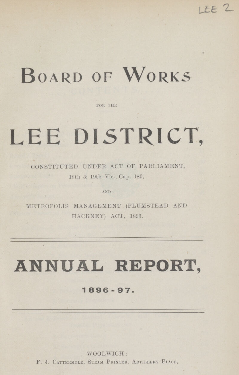 LEE 2 Board of Works FOR THE LEE DISTRICT, CONSTITUTED UNDER ACT OF PARLIAMENT, 18th & 19th Vic., Cap. 180, AND METROPOLIS MANAGEMENT (PLUMSTEAD AND HACKNEY) ACT, 1893.