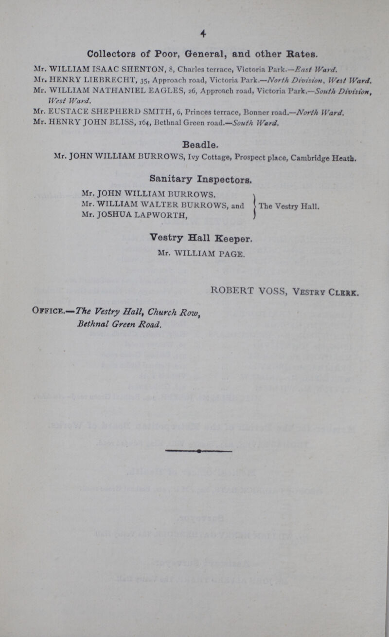 The Vestry of the Parish of St. Matthew, Bethnal Green. in the County of Middlesex. Abstract and Summary of Accounts from the 25th day of March, 1878, to the 25th day of March, 1879. GENERAL RATE. RECEIPTS. PAYMENTS. £ s. d. £ s. d. Balance in hand at Lady-day, 1878 2650 19 11 Interest on Mortgages by late Paying Commissioners 447 10 3 Amount paid into Bank subsequently to Lady-day, 1878, of Rate made at Christmas, 1877 1566 2 2 Collectors' Poundage 646 14 2 Compensation Annuity to Collector of the late Paving Commission 29 10 0 Amount of Rate at 7d. in the £, made at Lady-day, 1878, and Arrears of former Rate collected at Mid summer 8090 6 7 Roads—Labour, Carting, Granite, Hard Core, Imple ments, &c 4985 1 0 Scavenging 6505 9 7 Paving Repairs and Alterations 557 8 5 Amount of Rate at 7d. in the £, made at Midsummer, 1878, and Arrears of former Rate collected at Michaelmas 8117 10 6 Lighting 3980 17 2 Incidentals—Repairs to Hall and Offices, Vestry Election Expenses, Coal, Name Plates, and Petty Disbursements 354 19 4 Amount of Rate at 7d. in the £, made at Michaelmas, 1878, and Arrears of former Rate collected at Christmas 8125 14 1 Watering—Repairs to Stand Posts, &c., and for Water 340 17 3 One Year's Rent of Wharf, less Tax 29 10 0 Balance of Principal of a Mortgage for £3000 granted by late Paving Commissioners 500 0 0 Amount of Rate at 7d. in the £, made at Christmas, 1878, and Arrears of former Rate collected and paid into the Bank on the 25th March, 1879 6706 0 0 Nuisances—Disinfectants, Bedding, Removing Dead Bodies, Returns, &c 458 1 4 School Board for London 6872 1 7 Scavenging Fines 42 15 0 Mortuary—Proctors on account, and Photographer 203 7 6