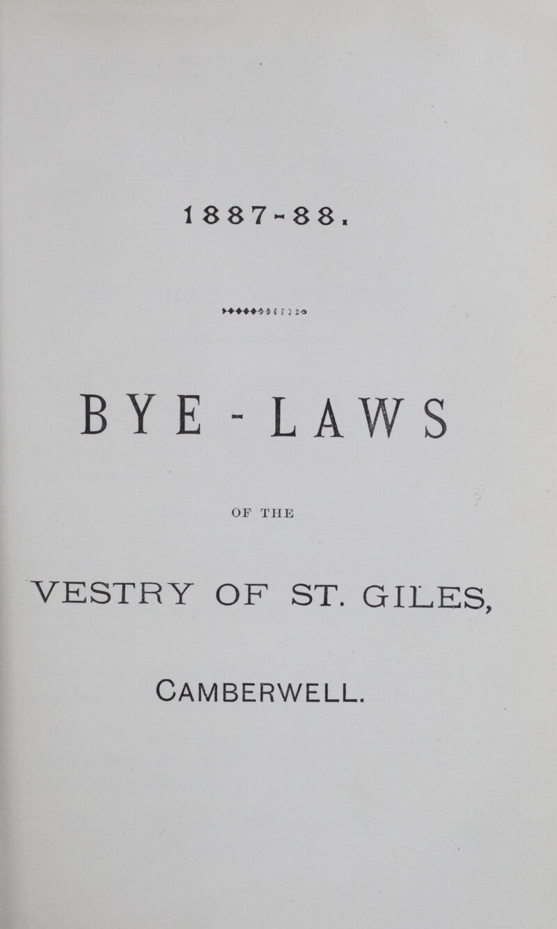 1887-88. BYE - LAWS OF THE VESTRY OF ST. GILES, camberwell.