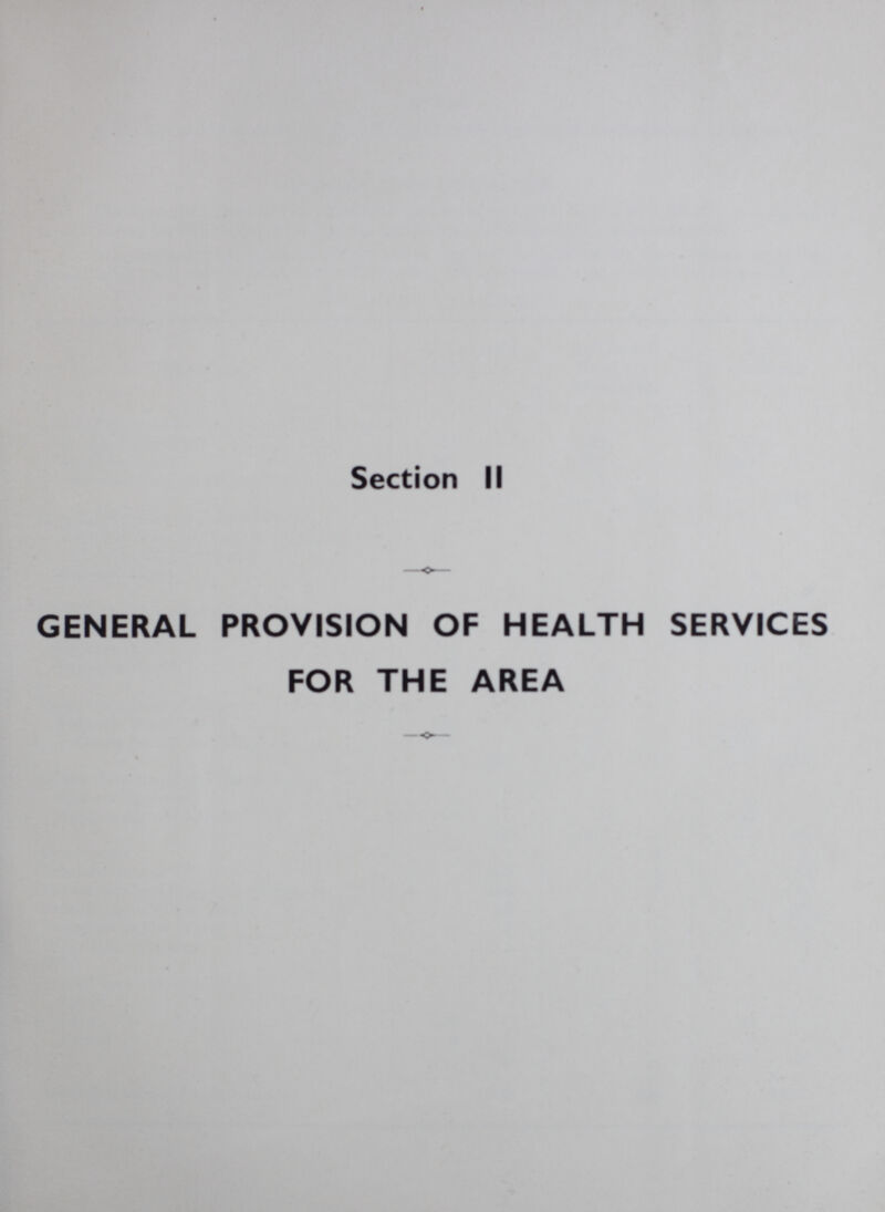 Section II GENERAL PROVISION OF HEALTH SERVICES FOR THE AREA