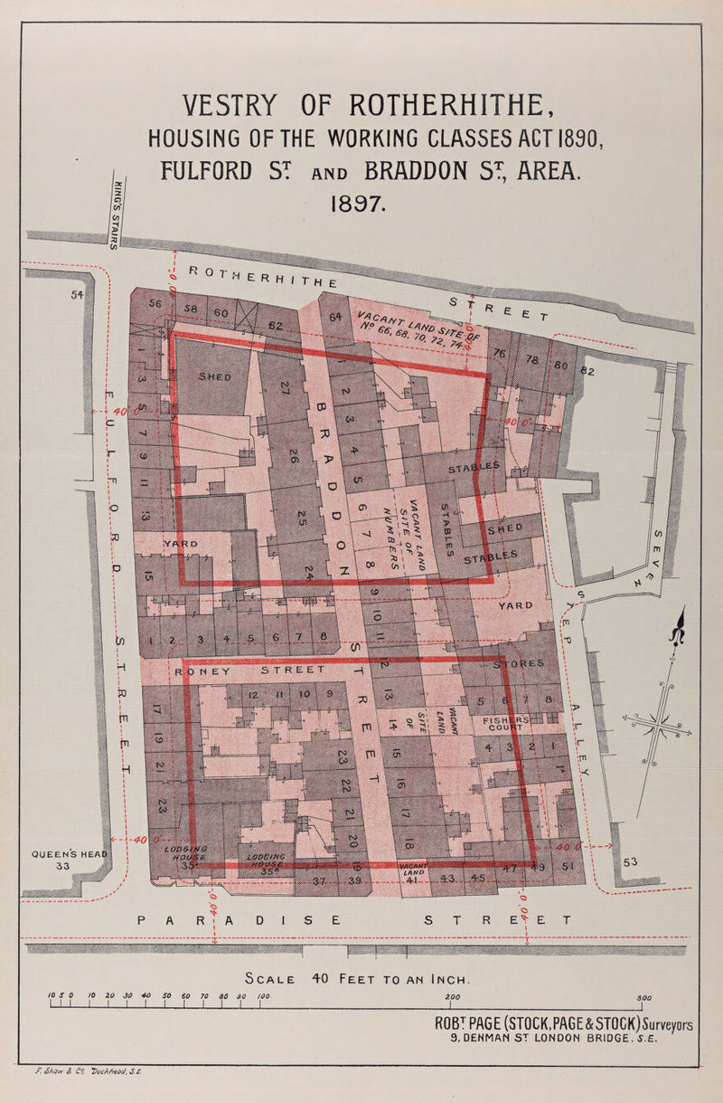 VESTRY OF ROTHERHITHE, HOUSING OF THE WORKING CLASSES ACT 1890, FULFORD ST and BRADDON St, AREA. 1897. ROBT PAGE (STOCK,PAGE&STQGK)Surveyors 9, DENMAN ST LONDON BRIDGE . S.E. F Shaw & Cr. Dockhead, S.E