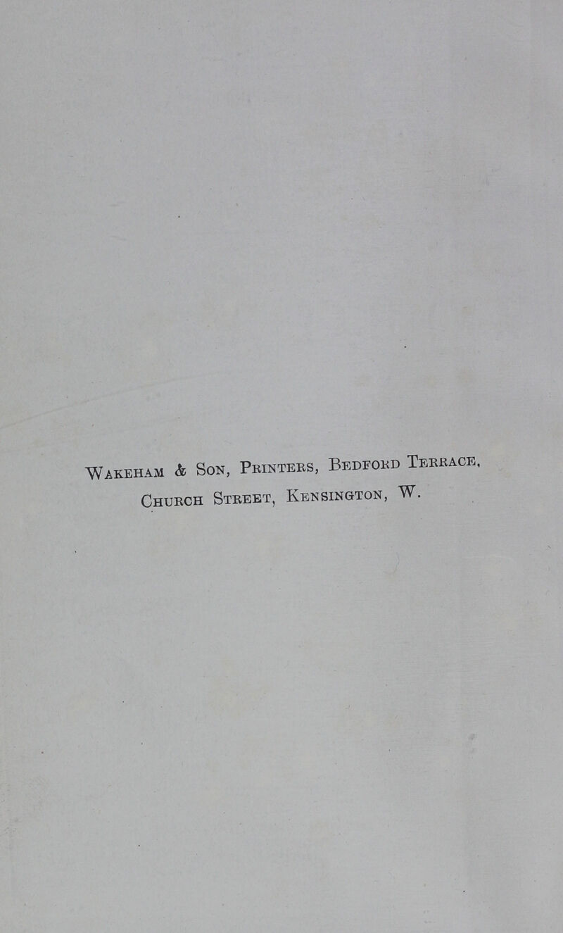 Wakeham & Son, Printers, Bedford Terrace, Church Street, Kensington, W.