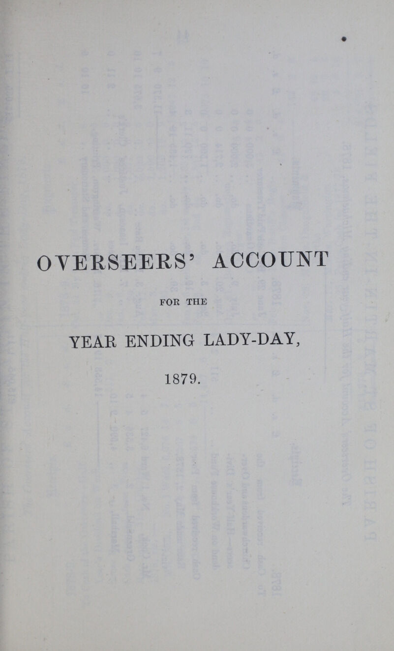 0YERSEERS' ACCOUNT FOR THE YEAR ENDING LADY-DAY, 1879.