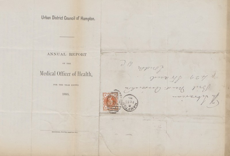 Urban District Council of Hampton. ANNUAL REPORT OF THE Medical Officer of Health, FOR THE YEAR ENDED 1895. MAKEPEACE, PRINTER, HAMPTON HILL.