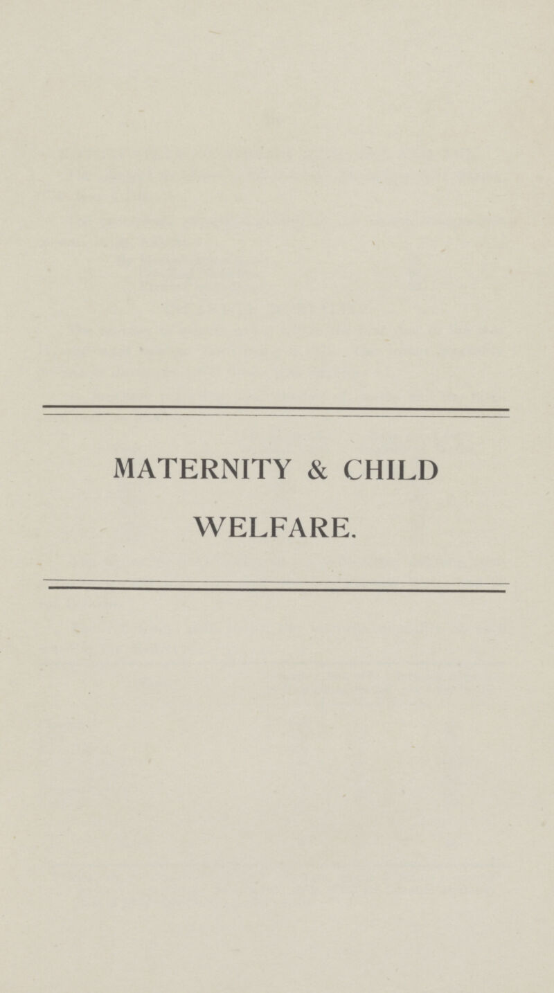 MATERNITY & CHILD WELFARE.