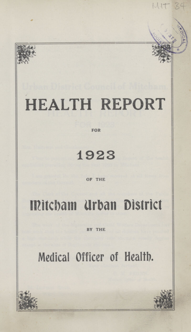 MIT 34 HEALTH REPORT FOR 1923 OF THE Mitcham Urban District BY THE Medical Officer of Health.