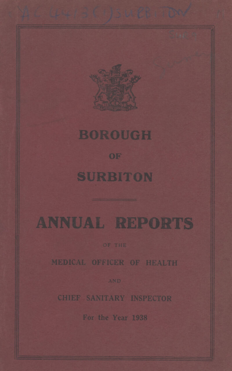 ANNUAL REPORTS OF THE MEDICAL OFFICER OF HEALTH AND CHIEF SANITARY INSPECTOR For the Year 1938