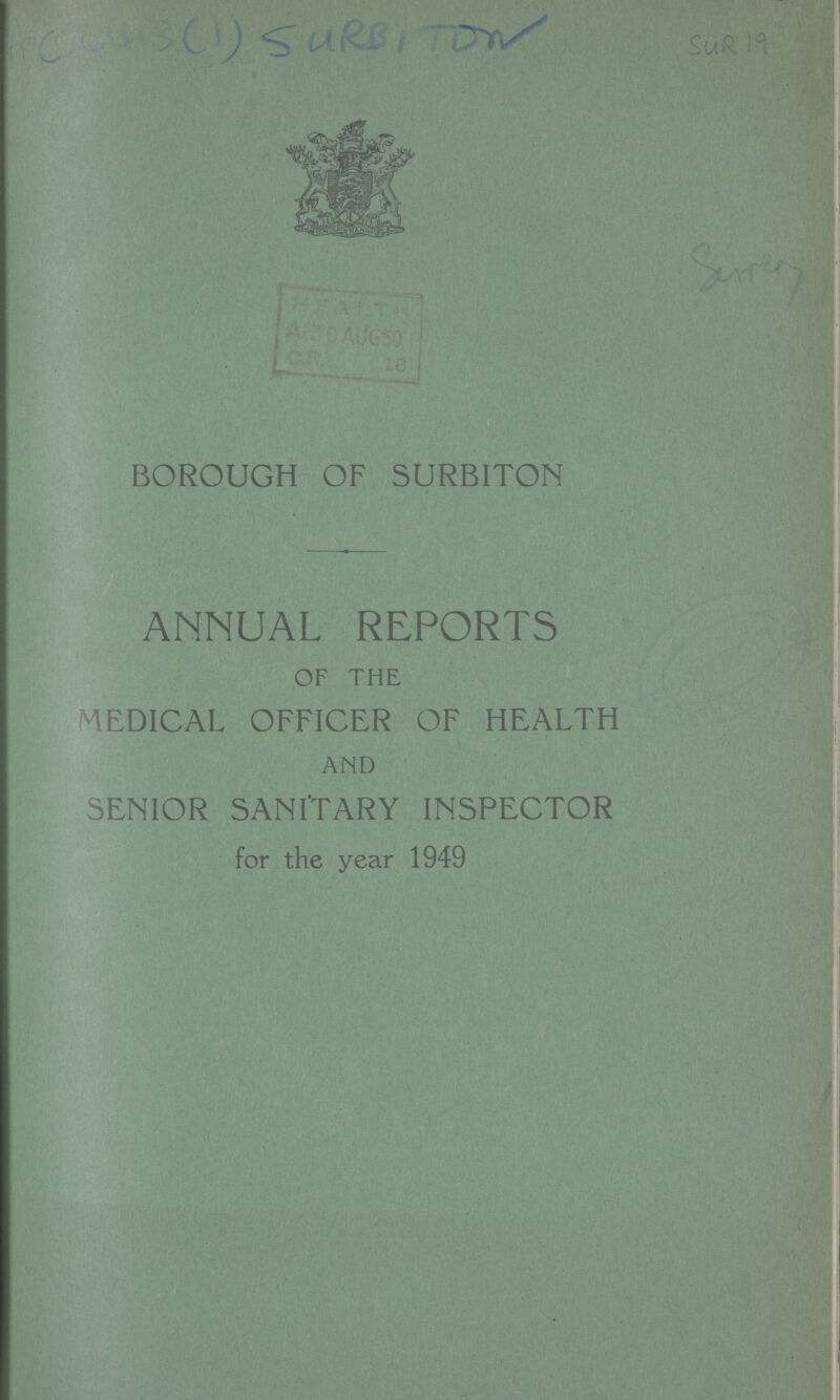 ??? SURBITON BOROUGH OF SURBITON ANNUAL REPORTS OF THE MEDICAL OFFICER OF HEALTH AND SENIOR SANITARY INSPECTOR for the year 1949