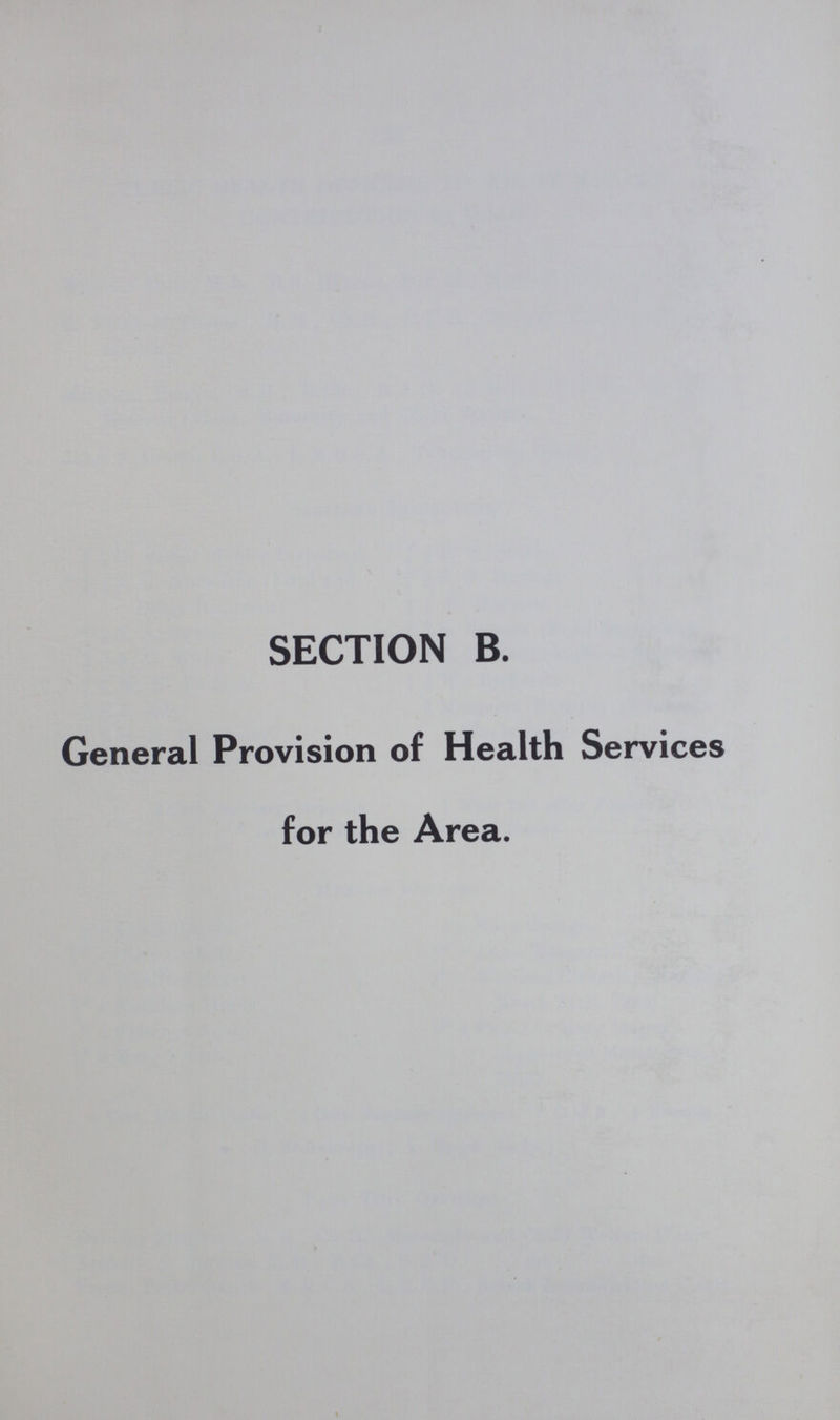 SECTION B. General Provision of Health Services for the Area.