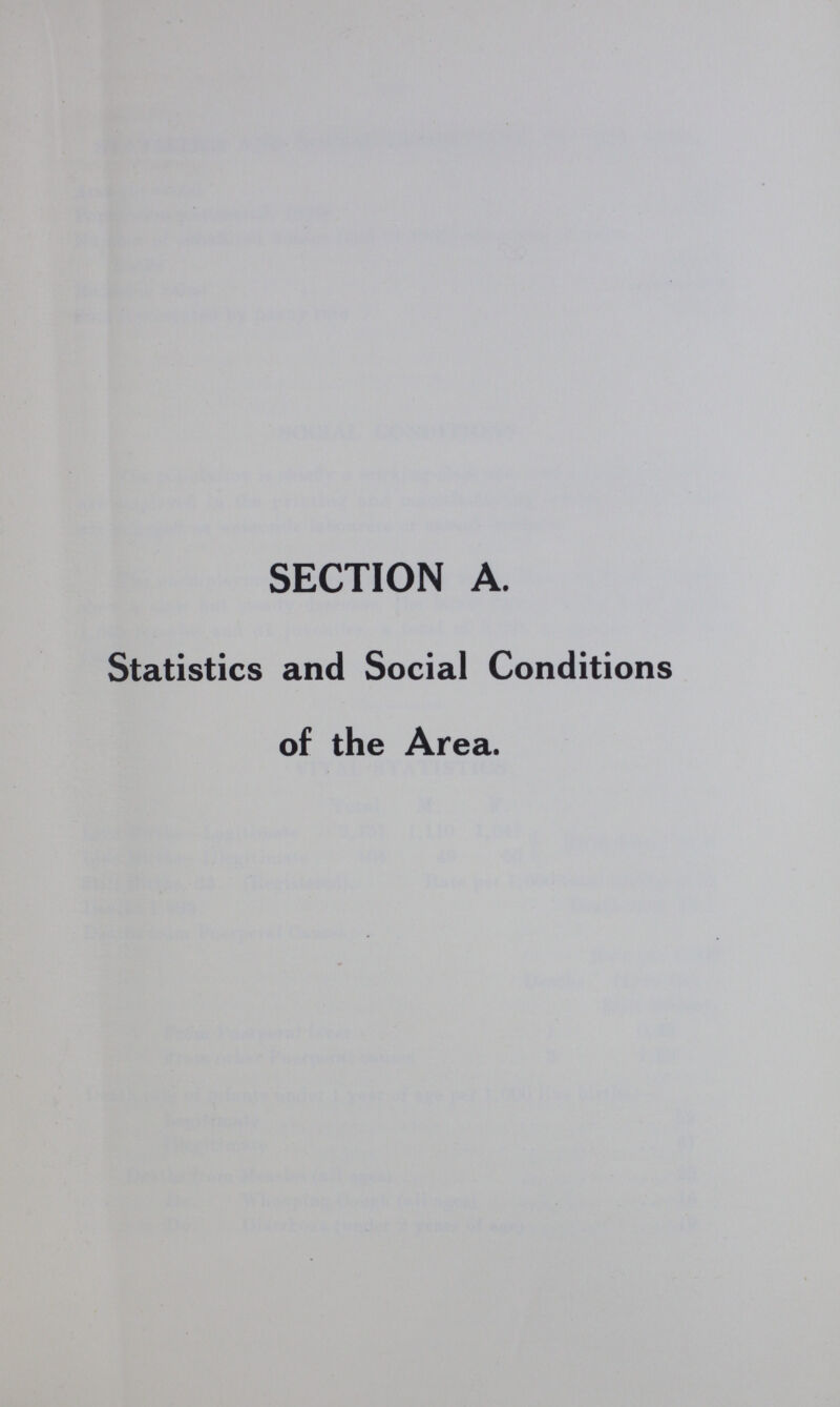 SECTION A. Statistics and Social Conditions of the Area.