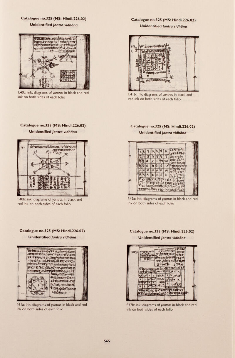 f-41 b: ink; diagrams of yantras in black and red ink on both sides of each folio f.40a: ink; diagrams of yantras in black and red ink on both sides of each folio Catalogue no.325 (MS: Hindi.226.02) Unidentified Jantra vidhäna f.40b: ink; diagrams of yantras in black and red ink on both sides of each folio Catalogue no.325 (MS: Hindi.226.02) Unidentified Jantra vidhäna Catalogue no.325 (MS: Hindi.226.02) Unidentified Jantra vidhäna f.42a: ink; diagrams of yantras in black and red ink on both sides of each folio Catalogue no.325 (MS: Hindi.226.02) Unidentified Jantra vidhäna h *  ^ ft y frf «( j j (iS Si: 3 sK á^wfS' fe aiy r ?ni I *. $ i M s 3 5? ¿t! f.41 a: ink; diagrams of yantras in black and red f.42b: ink; diagrams of yantras in black and red ink on both sides of each folio ink on both sides of each folio