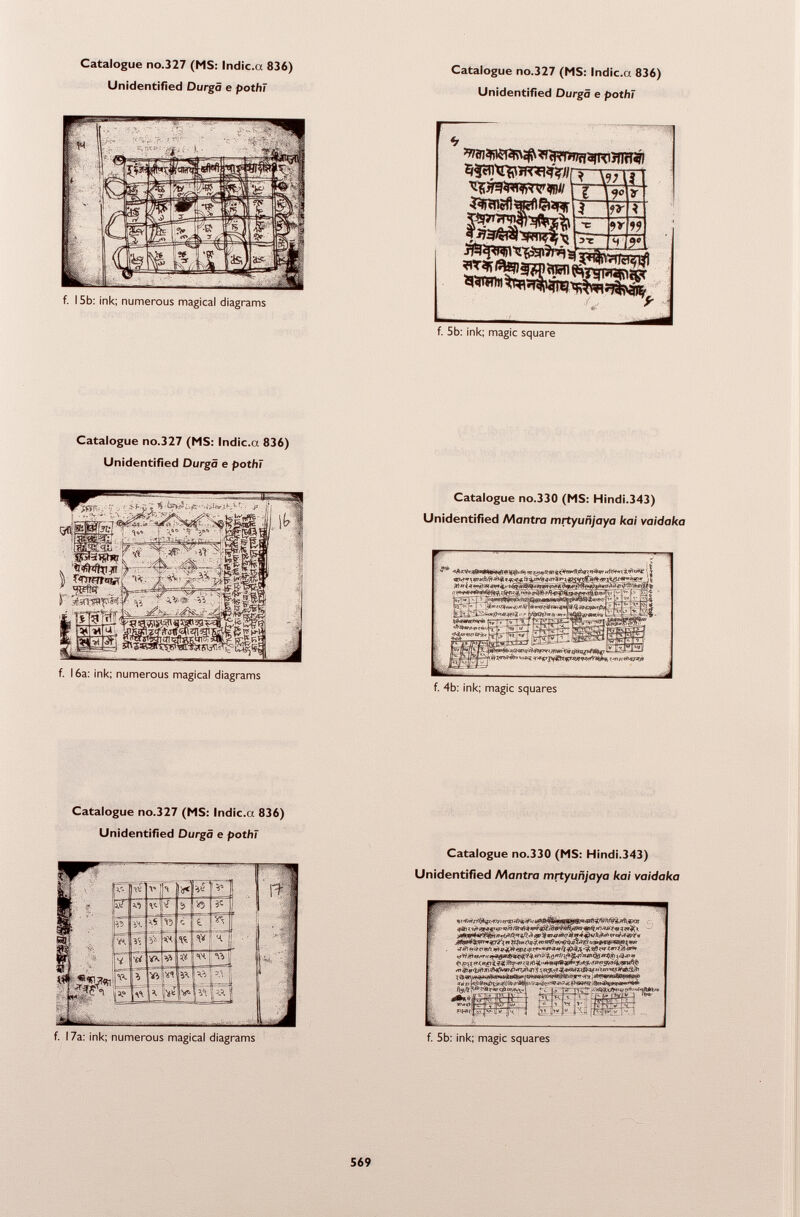 f. 15b: ink; numerous magical diagrams *> nid àf I< i ¿i ktâ 5^5fl»èflÇ»ïWi m 3T f. 5b: ink; magic square Catalogue no.327 (MS: Indic .a 836) Unidentified Durgä e pothî f. 16a: ink; numerous magical diagrams Catalogue no.330 (MS: Hindi.343) Unidentified Mantra mrtyuñjaya kai vaidaka f. 4b: ink; magic squares Catalogue no.327 (MS: Indic .a 836) Unidentified Durgä e pothî Catalogue no.330 (MS: Hindi.343) Unidentified Mantra mrtyuñjaya kai vaidaka ':?■**&-* < c r Kfìifl f. 5b: ink; magic squares f. 17a: Ink; numerous magical diagrams