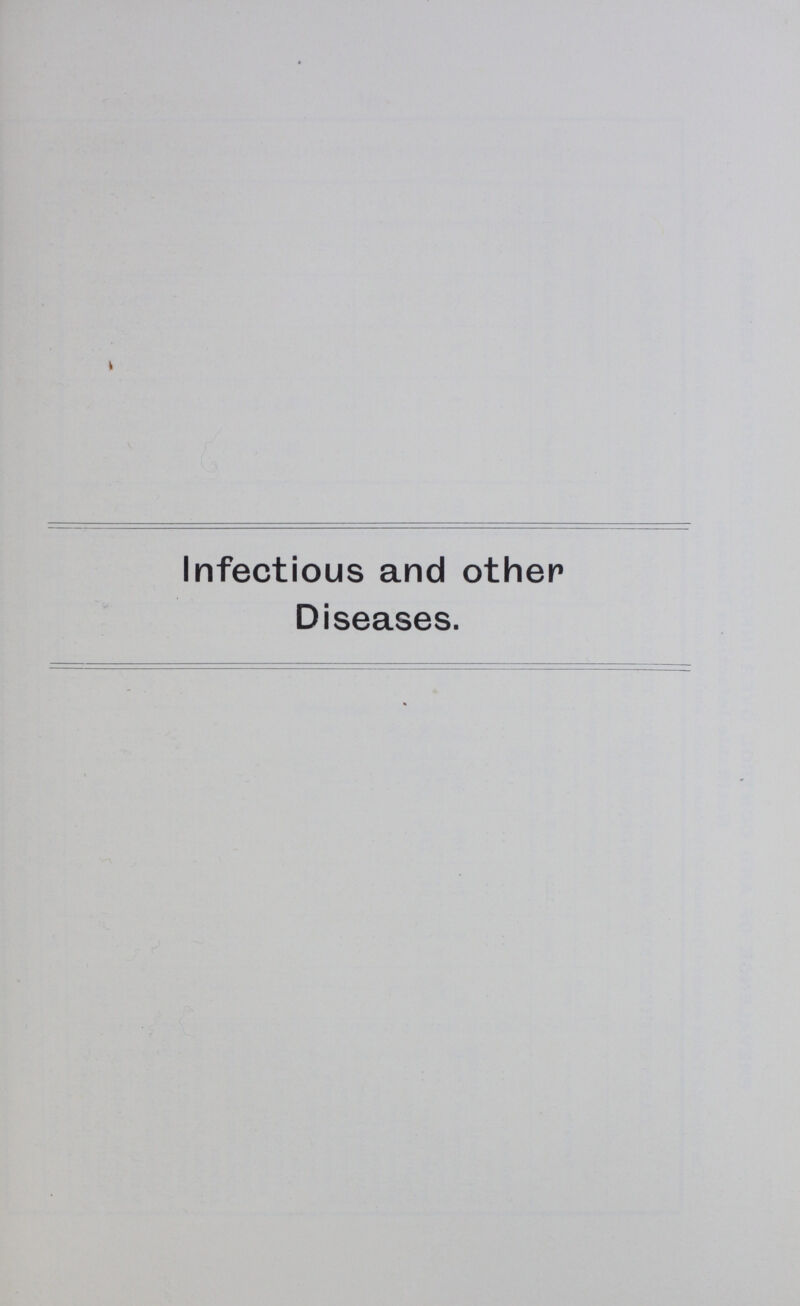 Infectious and other Diseases.