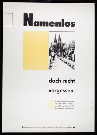Namenlos doch nicht vergessen : in Köln sind schon mehr als einhundert Menschen an AIDS verstorben. Wir wollen sie nicht vergessen : Gedenkveranstaltung am 4. Juni 1988 auf dem Heinrich-Böll-Platz / AIDS-Hilfe Köln.