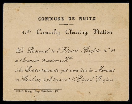 Commune de Ruitz : 15th Casualty Clearing Station : le personnel de l'Hôpital Anglais no.15 a l'honneur d'inviter Mlle ... à la Soirée dansante qui aura lieue le mercredi 23 avril 1919, à 7h du soir à l'Hôpital Anglais.