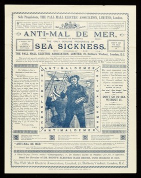 Anti-mal de mer (patented and registered) : the only genuine preventive of sea sickness / introduced by the Pall Mall Electric Association.