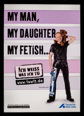 My man, my daughter, my fetish : How do I keep us all happy? I'll tell you at www.iwwit.de  / Deutsche AIDS-Hilfe.