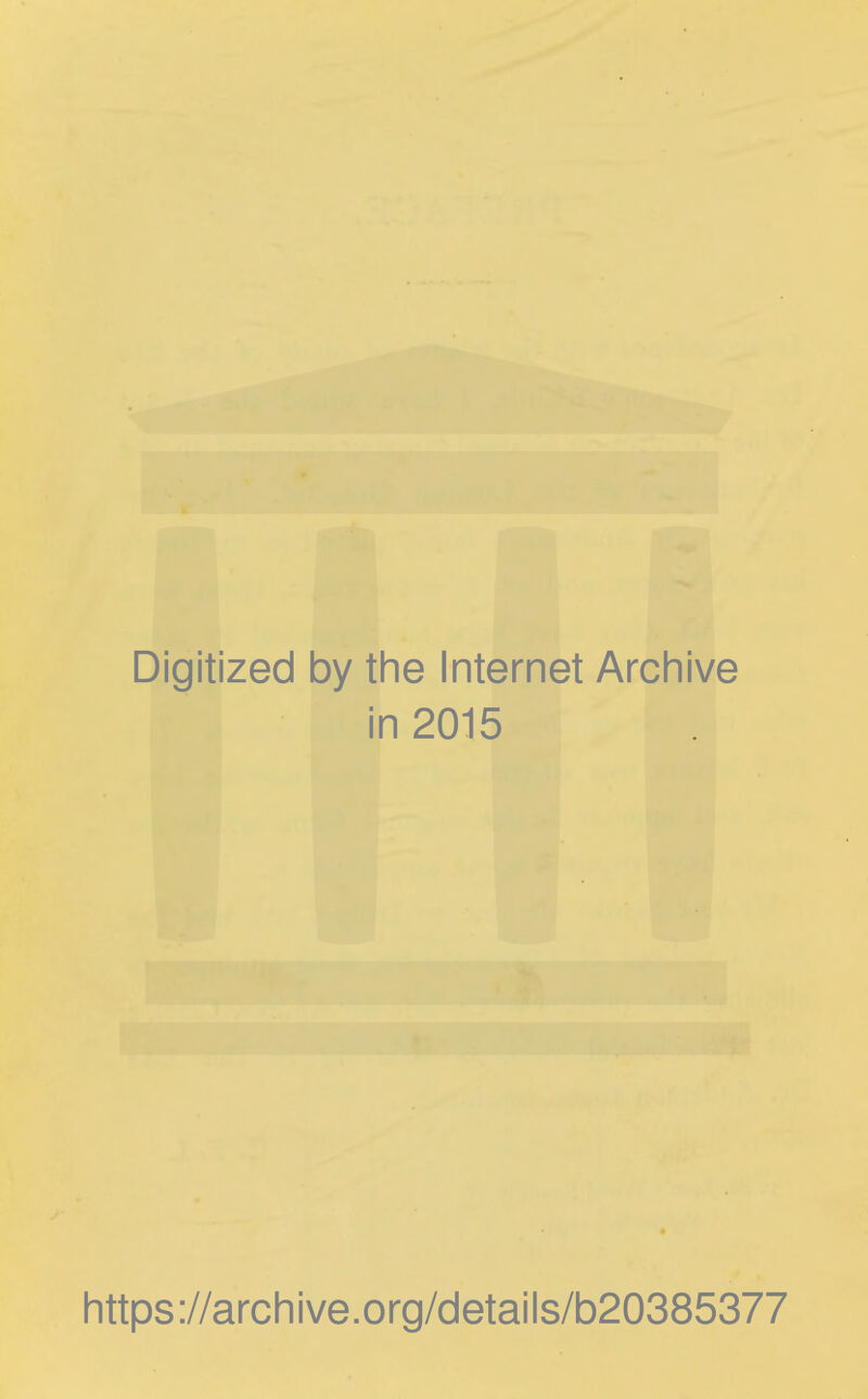 Digitized by the Internet Archive in 2015 https://archive.org/details/b20385377