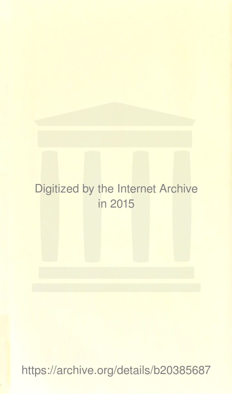 Digitized by the Internet Archive in 2015 https://archive.org/details/b20385687