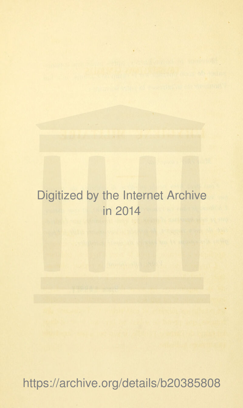 Digitized by the Internet Archive in 2014 https://archive.org/details/b20385808