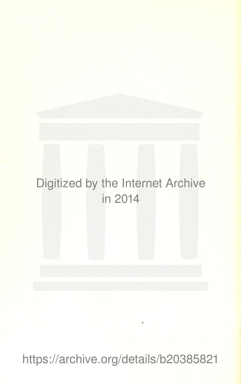 Digitized by the Internet Archive in 2014 https://archive.org/details/b20385821