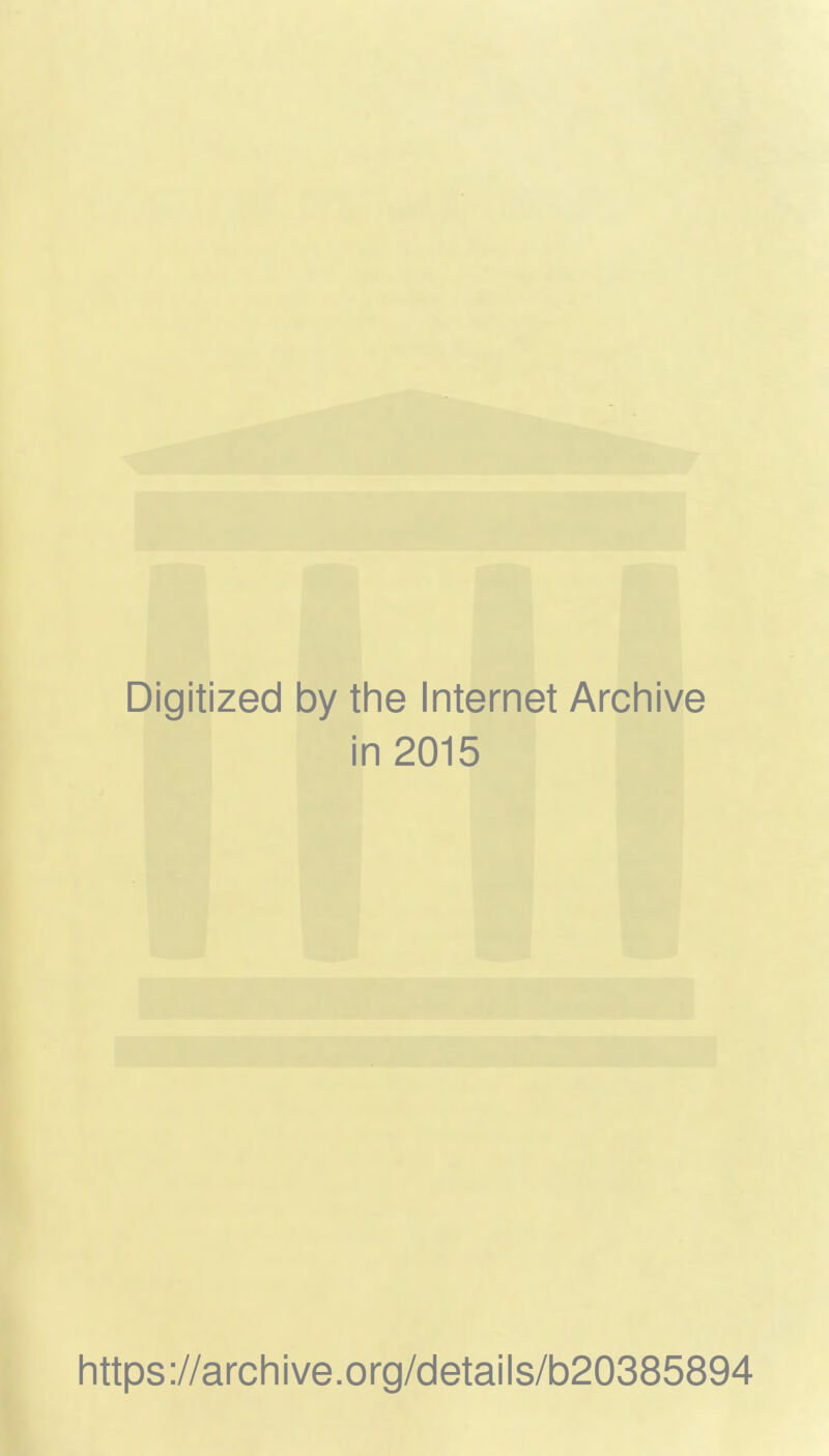 Digitized by the Internet Archive in 2015 https://archive.org/details/b20385894