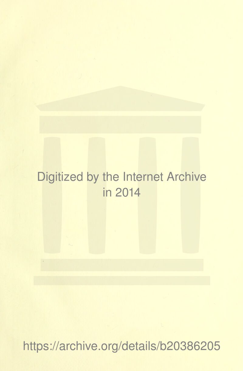 Digitized by the Internet Archive in 2014 https://archive.org/details/b20386205