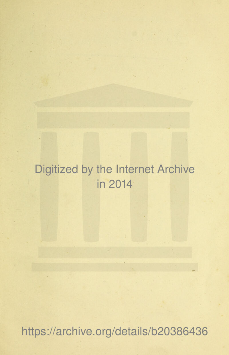 Digitized by the Internet Archive in 2014 https://archive.org/details/b20386436