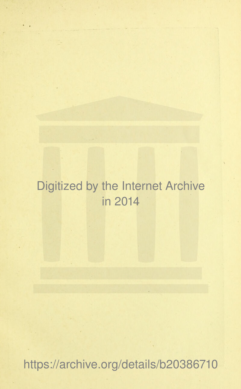 Digitized by the Internet Archive in 2014 https://archive.org/details/b20386710