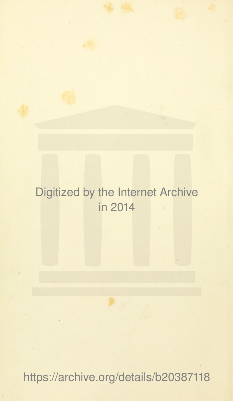 Digitized by tine Internet Arcliive in 2014 Iittps://arcliive.org/details/b20387118