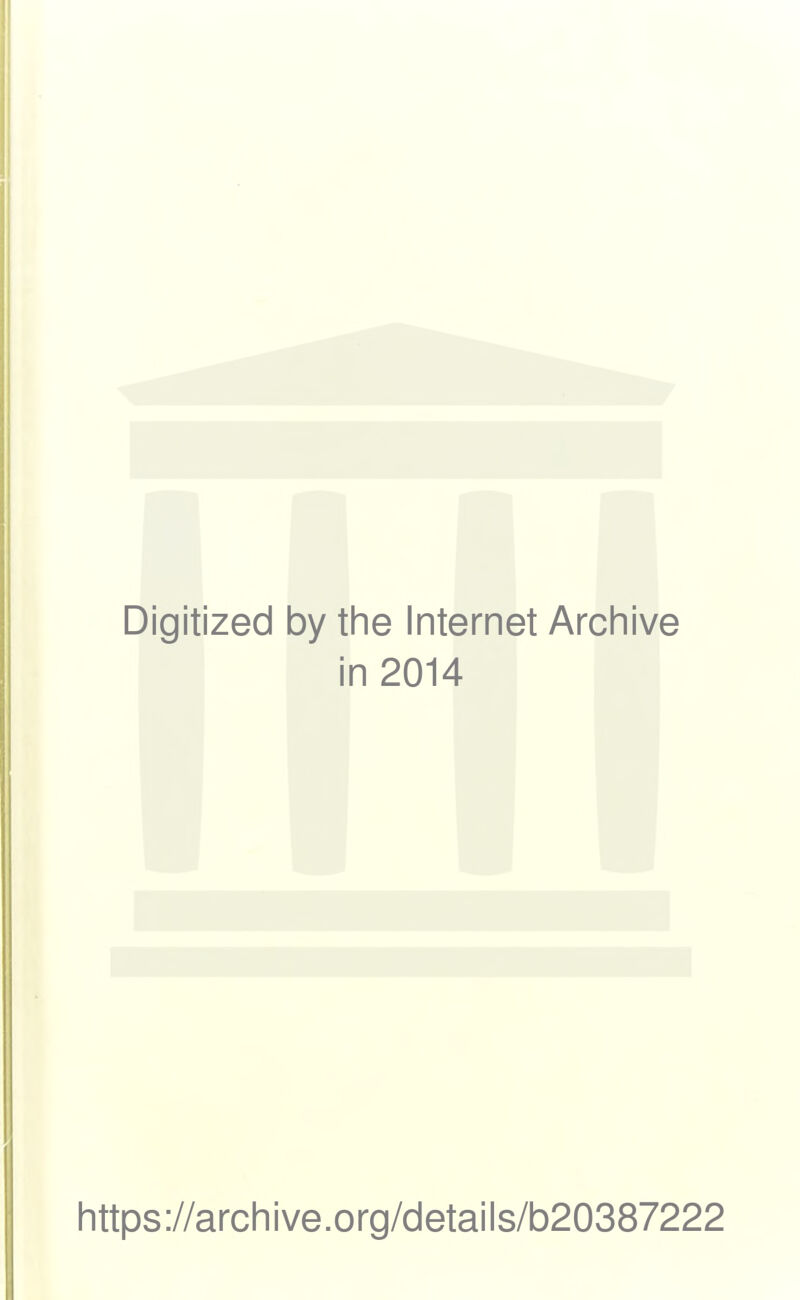 ■ Digitized by the Internet Archive in 2014 https://archive.org/details/b20387222