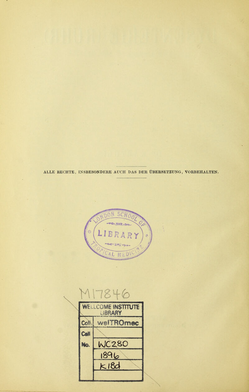 ALLE RECHTE, INSBESONDERE AUCH DAS DER ÜBERSETZUNG, VORBEHALTEN. WEL LCOME INSTITUTE Ü8RÄRY Col! . wefTROmec Call Ho. kJCZSO