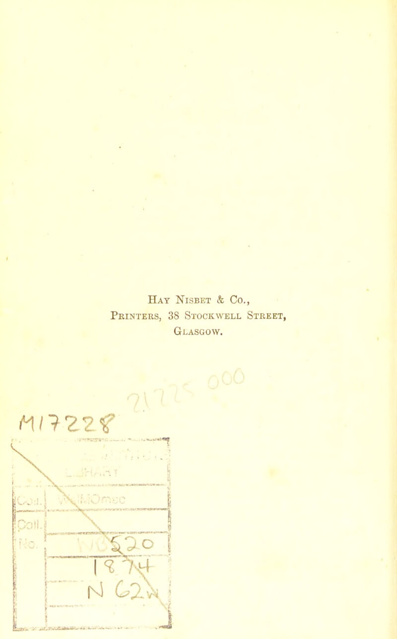 Hat Nisbet & Co., Printers, 38 Stockwell Street, Glasgow.