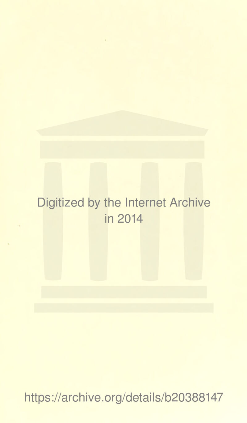 Digitized by the Internet Archive in 2014 https://archive.org/details/b20388147