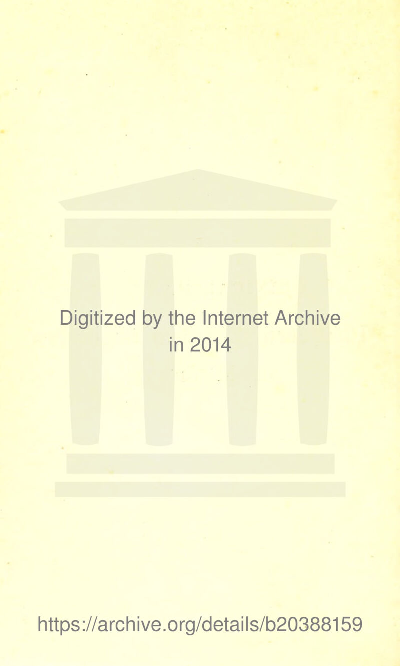 Digitized by the Internet Archive in 2014 https://archive.org/details/b20388159