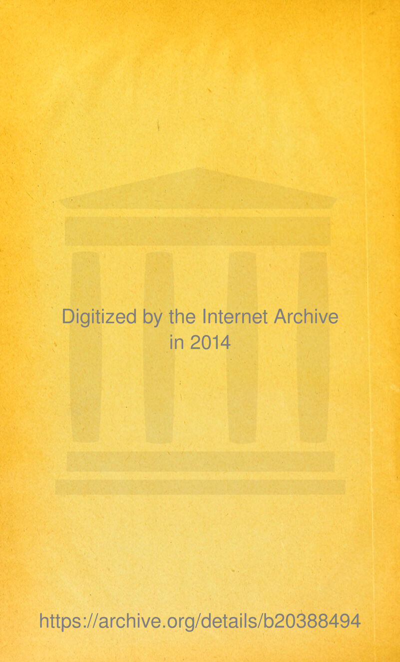 Digitized by the Internet Archive in 2014 https://archive.org/details/b20388494