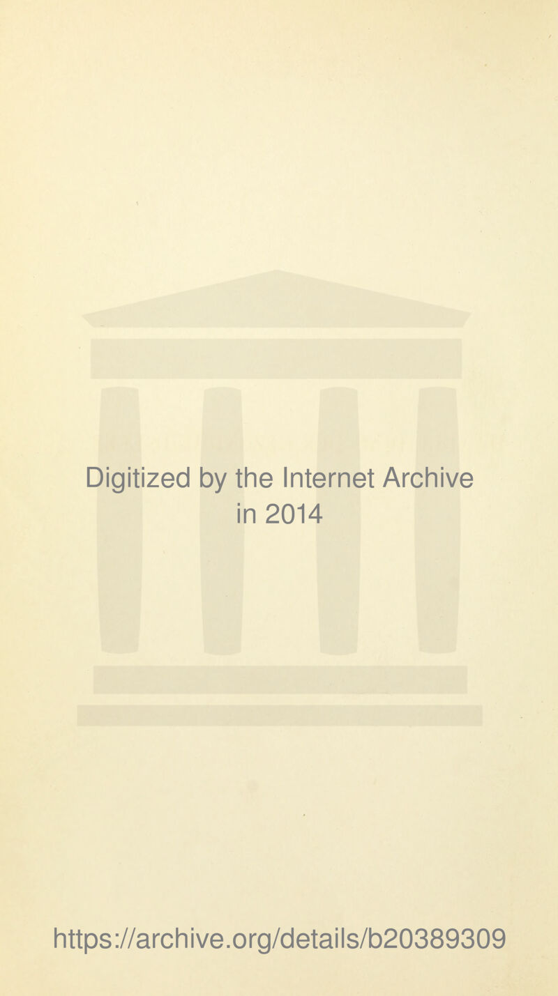 Digitized by the Internet Archive in 2014 https://archive.org/details/b20389309