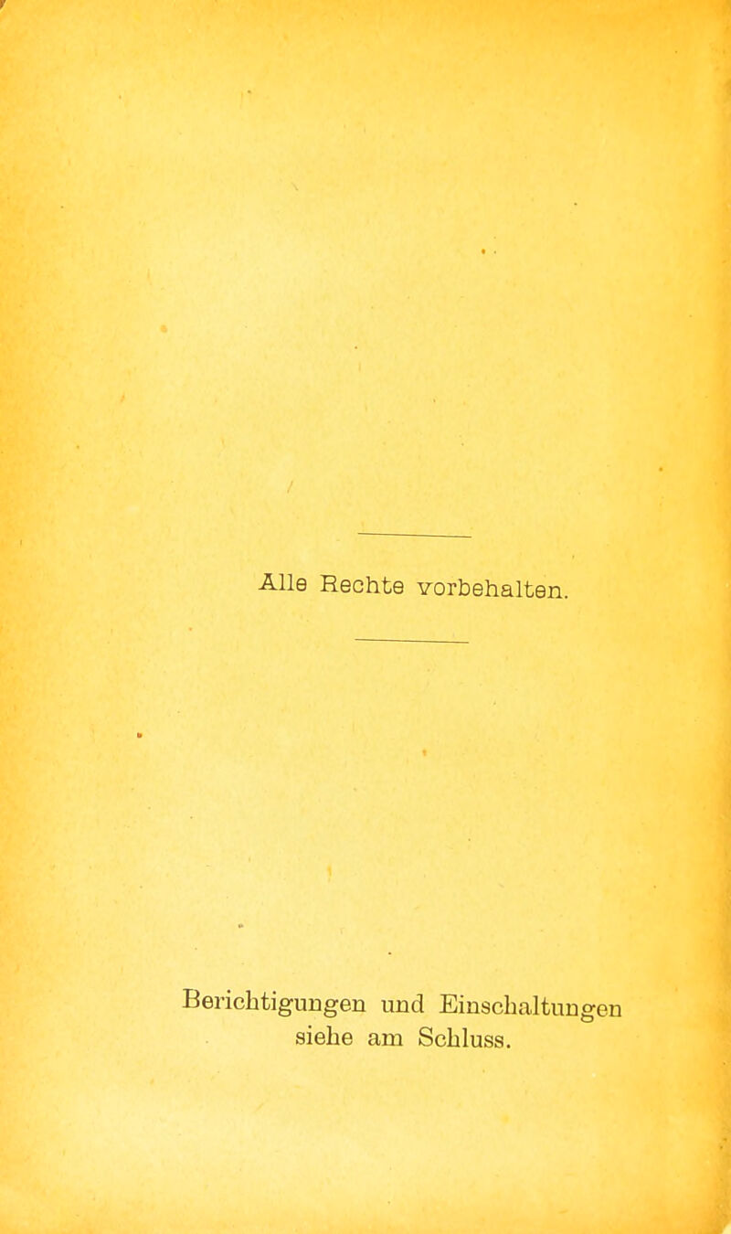 Alle Rechte vorbehalten. Berichtigungen und Einschaltungen siehe am Schluss.