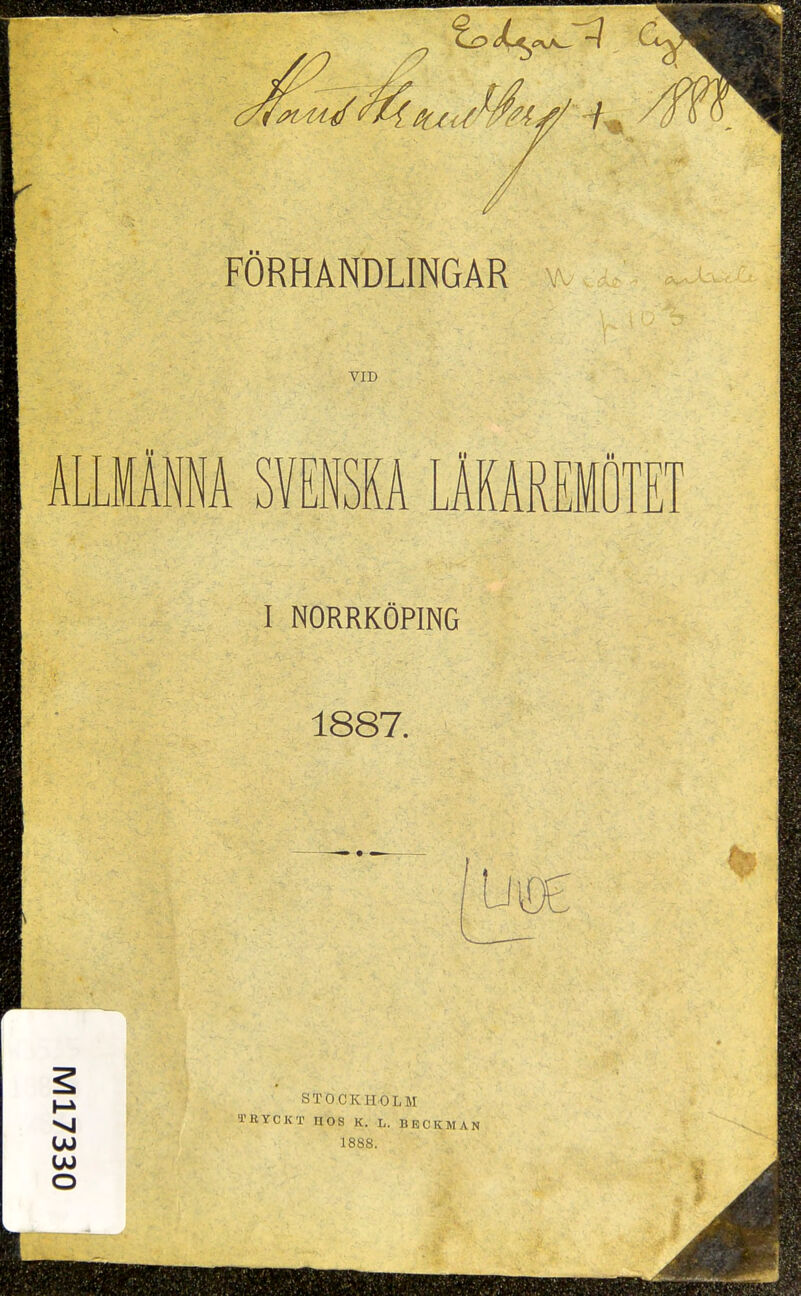 FÖRHANDLINGAR VID ALLMÄNNA SVENSKA LÄKAREMÖTET I NORRKÖPING 1887.