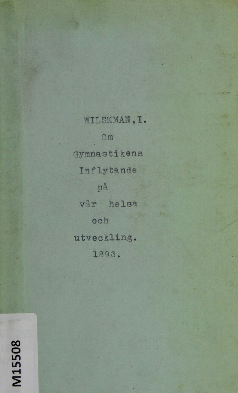 Gymnastitens Inflytande på vår helaa ocli utveckling. 1893. 00 O LO in