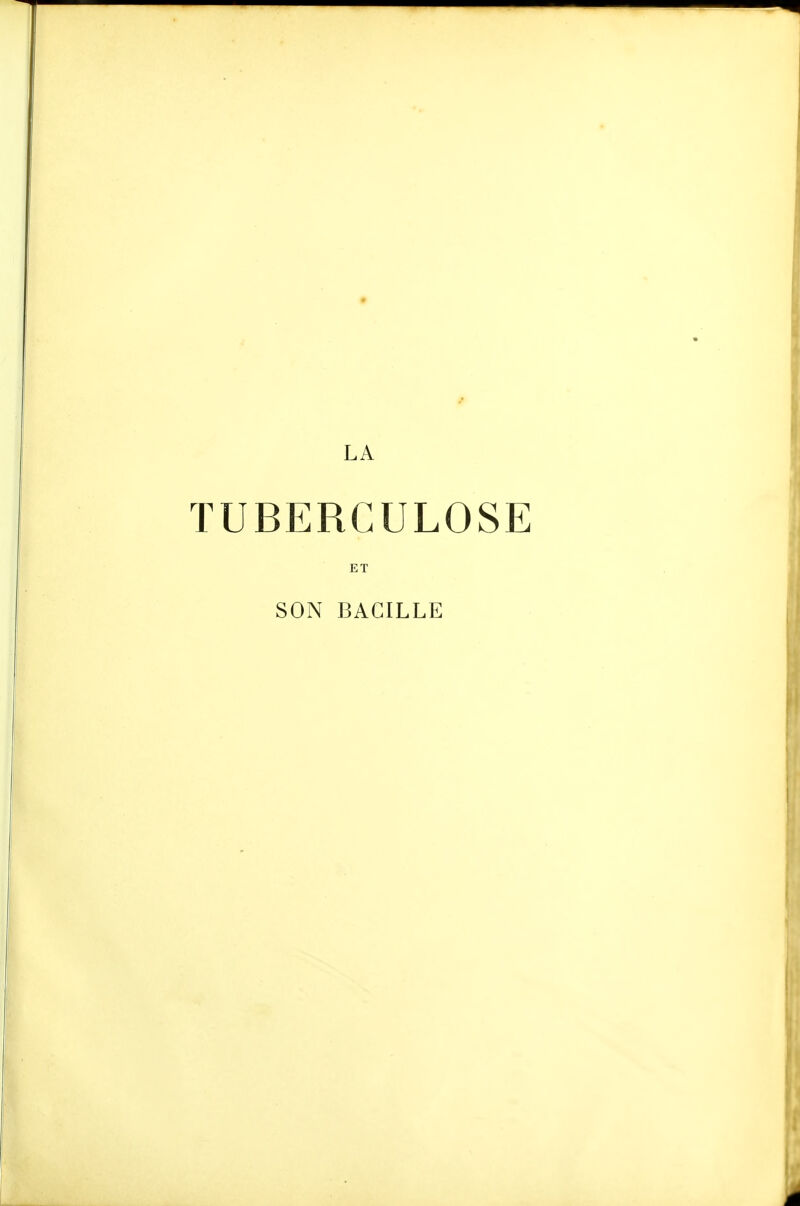 TUBERCULOSE ET SON BACILLE