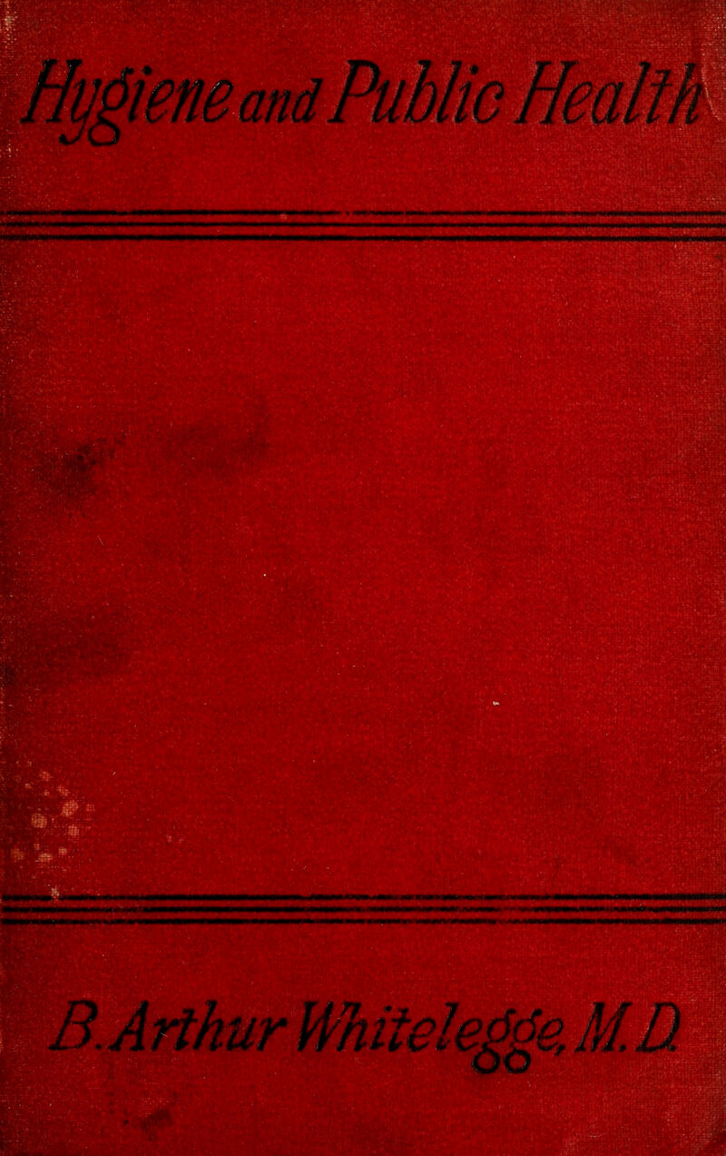 Hygiene and Public Health r ^.Arthur Mitele^ga M.D.