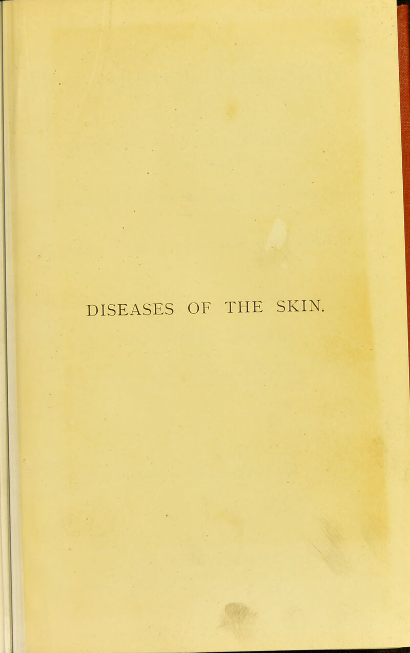 DISEASES OF THE SKIN.