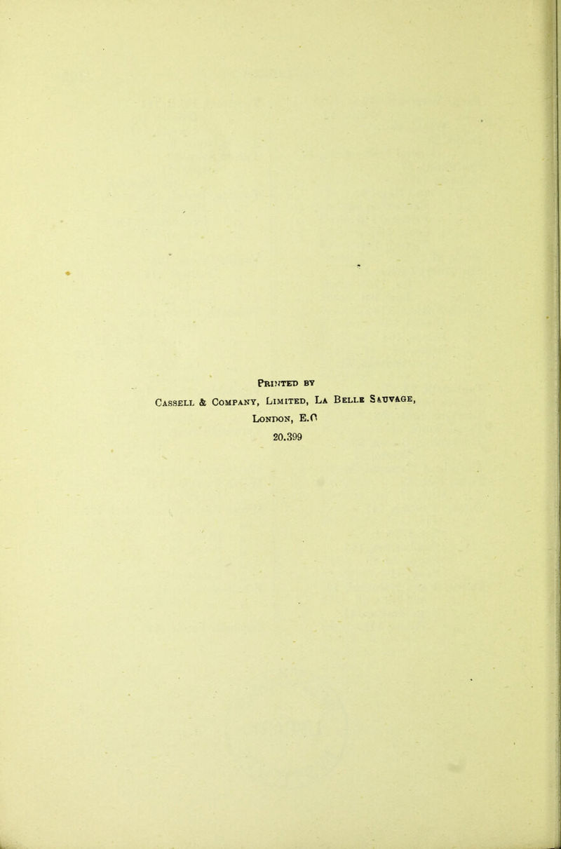 Prijjted by Cassell & Company, Limited, La Belle SiuvA-GE, London, E.O 20.399