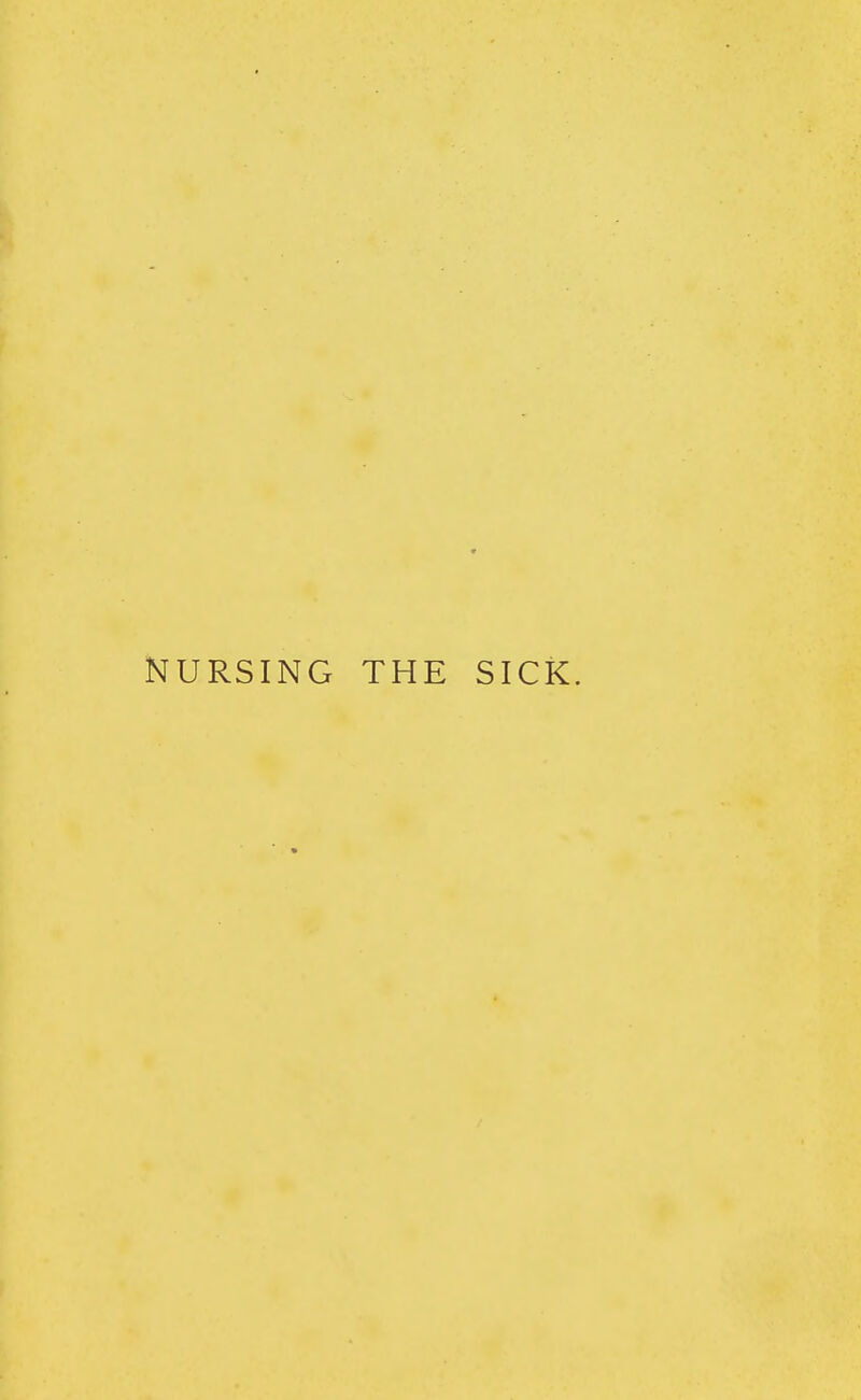 NURSING THE SICK.