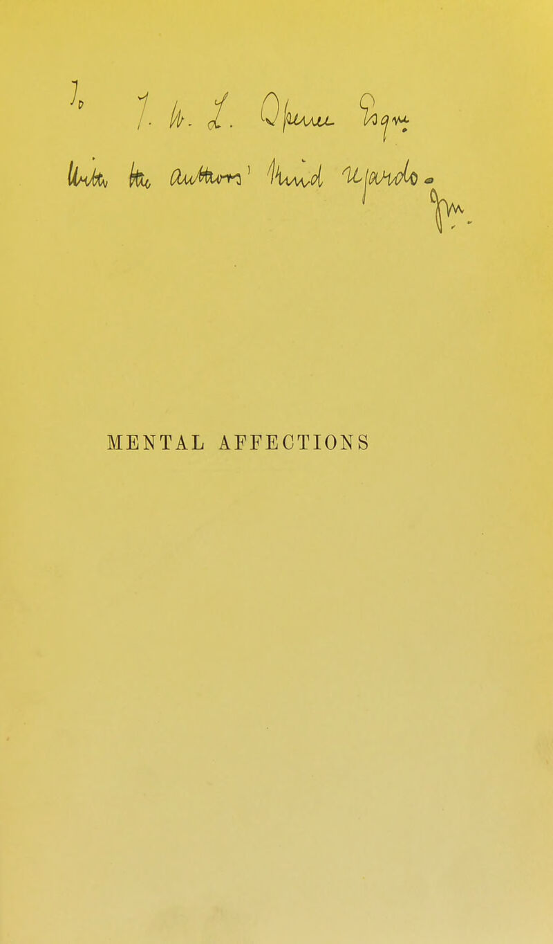 MENTAL AFFECTIONS