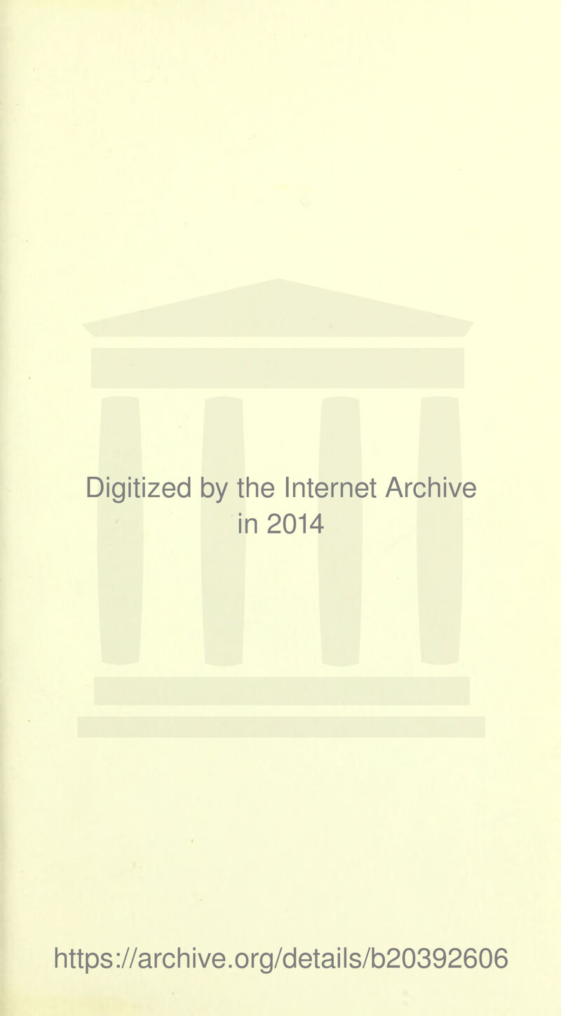 Digitized 1 by the Internet Archive in 2014 I https://archive.org/details/b20392606