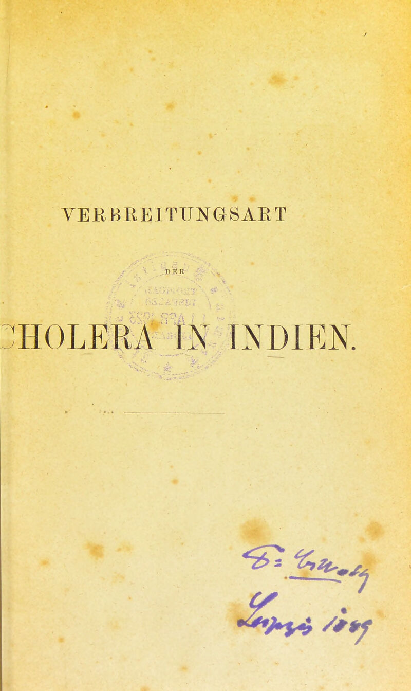VERBREITUNGSAKT DER HOLERA IN INDIEN.