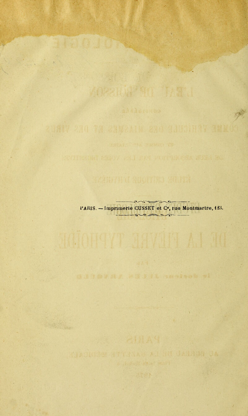 l'ARIS. — Imprimerie GUSSET et G9, rue Montmartre,\M. <3T*^^==Z^>^Tl