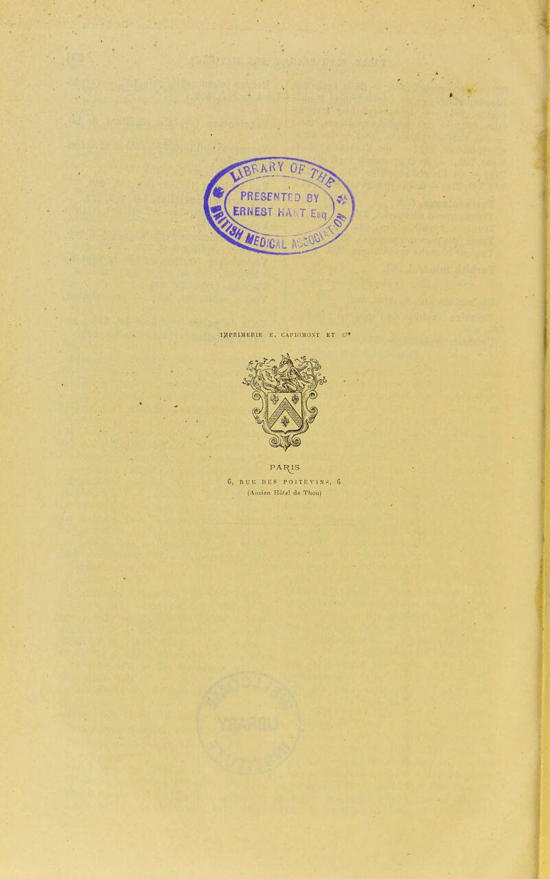 IMPRIMERIE E. EAPIOMÛNT ET PAt^IS G, nui; ii es poitevin-, 0 (Ancien Hulel <1<! Thou)